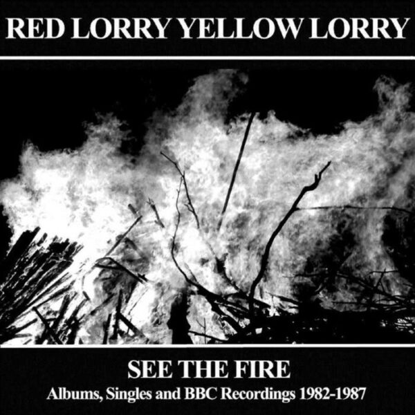 RED LORRY YELLOW LORRY see the fire albums, singles and bbc recordings 19821987 3xCD