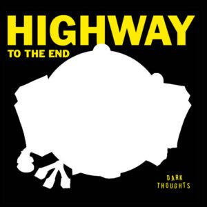 DARK THOUGHTS | highway to the end | LP (PRE-ORDER)